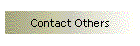 Contact Others